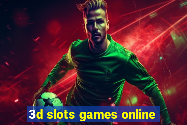 3d slots games online